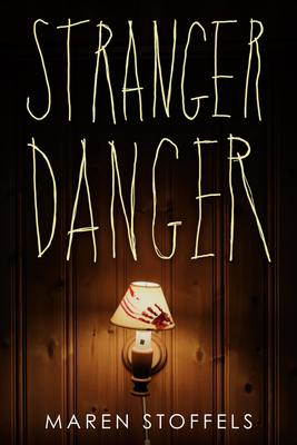 Stranger Danger - Stoffels, Maren