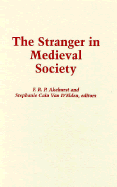 Stranger in Medieval Society: Volume 12
