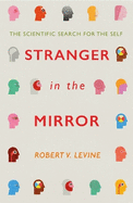 Stranger in the Mirror: The Scientific Search for the Self