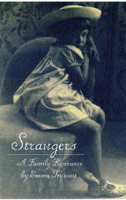 Strangers: A Family Romance - Tennant, Emma
