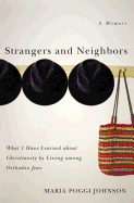 Strangers and Neighbors: What I Have Learned about Christianity by Living Among Orthodox Jews