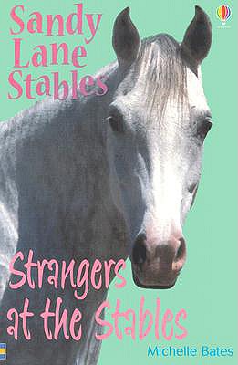 Strangers at the Stables - Bates, Michelle