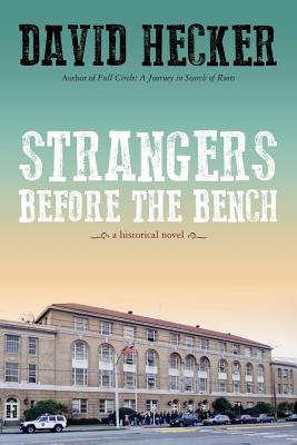 Strangers Before the Bench - Hecker, David