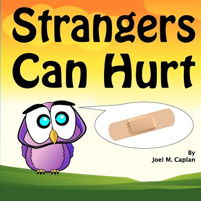 Strangers Can Hurt - Caplan, Joel M