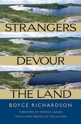 Strangers Devour the Land - Richardson, Boyce, and LaDuke, Winona, Professor (Foreword by)
