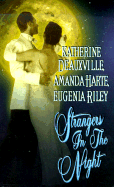 Strangers in the Night - Deauxville, Katherine, and Riley, Eugenia, and Harte, Amanda