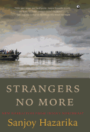 STRANGERS NO MORE: New Narratives From India's Northeast