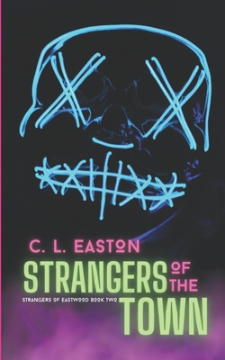 Strangers of the Town - Easton, C L