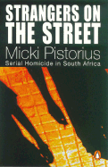 Strangers on the Street: Serial Homocide in South Africa