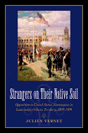 Strangers on Their Native Soil: Opposition to United States' Governance in Louisiana's Orleans Territory, 1803-1809