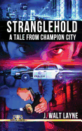Stranglehold: A Tale from Champion City
