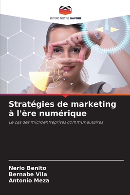 Stratgies de marketing  l're numrique - Benito, Nerio, and Vila, Bernabe, and Meza, Antonio