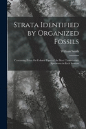 Strata Identified by Organized Fossils: Containing Prints On Colored Paper of the Most Characteristic Specimens in Each Stratum