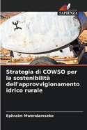 Strategia di COWSO per la sostenibilit dell'approvvigionamento idrico rurale