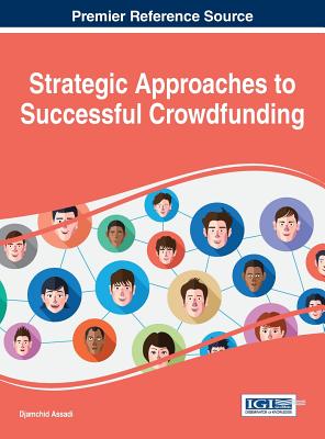 Strategic Approaches to Successful Crowdfunding - Assadi, Djamchid (Editor)