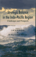 Strategic Balance in the Indo-Pacific Region: Challenges and Prospects