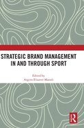 Strategic Brand Management in and Through Sport