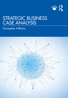 Strategic Business Case Analysis - Williams, Christopher