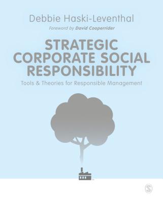 Strategic Corporate Social Responsibility: Tools and Theories for Responsible Management - Haski-Leventhal, Debbie