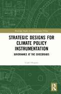 Strategic Designs for Climate Policy Instrumentation: Governance at the Crossroads