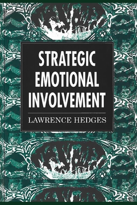 Strategic Emotional Involvement: Using the Countertransference in Psychotherapy - Brailow, Anthony, and Buchanan, Suzanne, and Coverdale, Charles