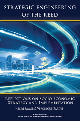 Strategic Engineering of the Reed: Reflections on Socio-Economic Strategy and Implementation - Savall, Henri