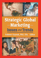 Strategic Global Marketing: Issues and Trends