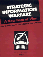 Strategic Information Warfare: A New Face of War - Molander, Roger, and Riddile, Andrew S, and Wilson, Peter A