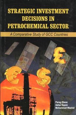 Strategic Investment Decisions in Petrochemical Sector - Diwan, Parag
