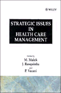 Strategic Issues in Health Care Management - Malek, M (Editor), and Rasquinha, J (Editor), and Vacani, P (Editor)