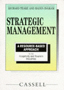 Strategic Management: A Resource-Based Approach for the Hospitality and Tourism Industries - Teare, Richard