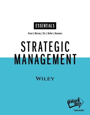 Strategic Management, Essentials Edition - Grant, Robert M., and Murray, Peter A., and Orr, Stuart