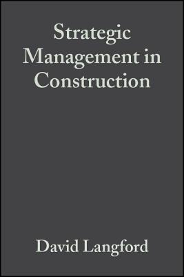 Strategic Management in Construction - Langford, David, and Male, Steven