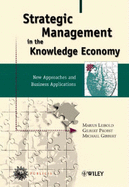 Strategic Management in the Knowledge Economy: New Approaches and Business Applications - Leibold, Marius, and Probst, Gilbert J B, and Gibbert, Michael