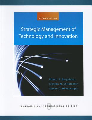 Strategic Management of Technology and Innovation (Int'l Ed) - Christensen, Clayton