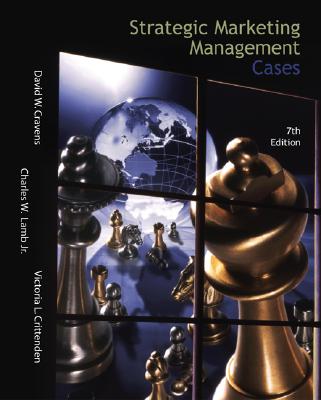 Strategic Marketing Management Cases W/Excel Spreadsheets - Lamb, Charles W, and Crittenden, Victoria L, and Cravens, David W