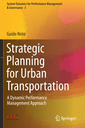 Strategic Planning for Urban Transportation: A Dynamic Performance Management Approach