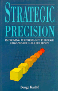 Strategic Precision: Improving Performance Through Organizational Efficiency