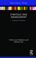 Strategic Risk Management: A Research Overview