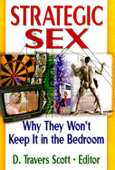 Strategic Sex: Why They Won't Keep It in the Bedroom