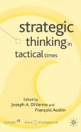 Strategic Thinking in Tactical Times