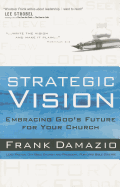 Strategic Vision: Embracing God's Future for Your Church