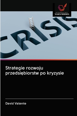 Strategie rozwoju przedsi biorstw po kryzysie - Valente, David