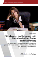 Strategien Im Umgang Mit Unsicherheiten Beim Berufseinstieg