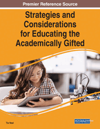 Strategies and Considerations for Educating the Academically Gifted