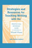Strategies and Resources for Teaching Writing