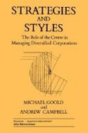 Strategies and Styles: The Role of the Centre in Managing Diversified Corporations