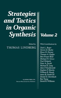 Strategies and Tactics in Organic Synthesis: Volume 2 - Lindberg, Thomas (Editor)