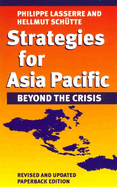 Strategies for Asia Pacific: Beyond the Crisis