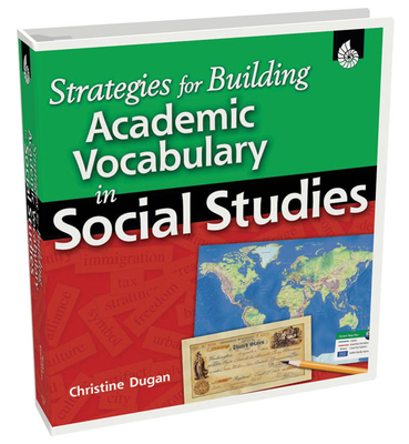 Strategies for Building Academic Vocabulary in Social Studies - Dugan, Christine